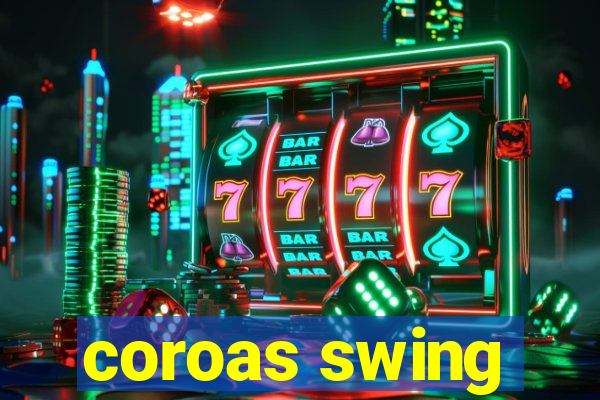 coroas swing